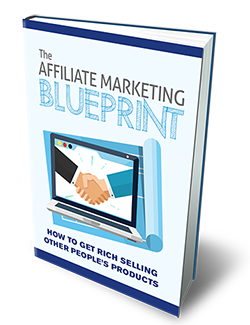 For better insight into Affiliate Marketing, check out our new e-book The Affiliate Marketing Blueprint - How to Get Rich Selling Other People's Products